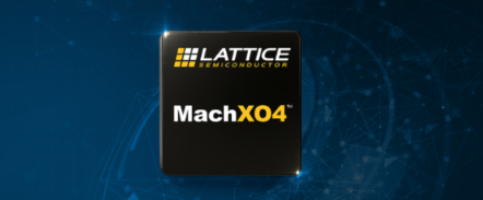 新品推荐 | 莱迪思MachXO4,重新定义下一代系统的控制与连接